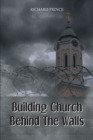 Image for Building Church Behind the Walls