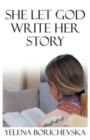 Image for She Let God Write Her Story