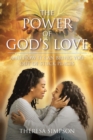 Image for The Power Of God&#39;s Love : and How It Can Bring You Out of Stuck Places