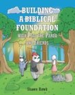 Image for Building a Biblical Foundation With Pete the Panda and Friends