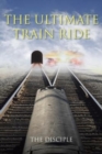 Image for The Ultimate Train Ride