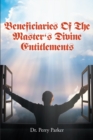 Image for Beneficiaries Of The Master&#39;s Divine Entitlements