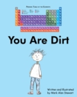 Image for You Are Dirt