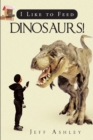 Image for I Like to Feed Dinosaurs!