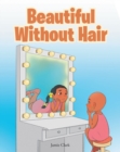 Image for Beautiful Without Hair