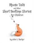 Image for Mouse Tails and Other Short Bedtime Stories for Children