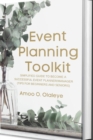 Image for Event Planning Toolkit : Simplified Guide To Become A Successful Event Planner/Manager (Tips For Beginners And Seniors)