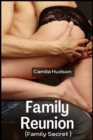 Image for Family Reunion : Erotica First Time Domination, Alpha, Monster Cuckold, Naughty Brutal Aroused Scorching Explicit Romantic Story (Family Secret)