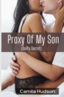 Image for Proxy Of My Son : An Erotic Story Of What My Son Is Missing (Guilty Secret)