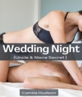 Image for Wedding Night: Extremely Domination, Alpha, Monster Cuckold, Menage Age Gap, Erotica Romance Story (Uncle &amp; Niece Secret)