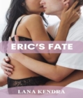 Image for Eric&#39;s Fate: Forbidden Dirty Explicit Rough Sex Erotica Short Story: BDSM, Dirty Daddy Dom, Used, Cheating Wife, Age Gap, Old Men Young
