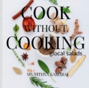 Image for Cook Without Cooking : The Glocal Salad Receipes