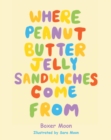 Image for Where Peanut Butter Jelly Sandwiches Come From