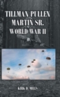 Image for Tillman Pullen Martin Sr. : World War II