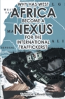 Image for Why Has West Africa Become a Nexus for the International Traffickers?