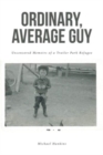 Image for Ordinary, Average Guy : Uncensored Memoirs of a Trailer Park Refugee