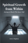 Image for Spiritual Growth from Within: Aiming to Reach The Inner Self