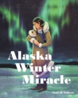 Image for Alaska Winter Miracle