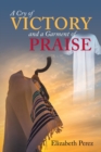 Image for A Cry of Victory and a Garment of Praise