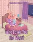 Image for Who Loves You the Most?