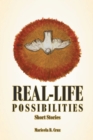 Image for Real Life Possibilities: Short Stories