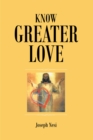 Image for Know Greater Love