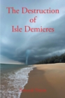 Image for Destruction of Isle Demieres