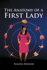 Image for Anatomy of A First lady