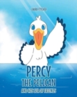 Image for Percy the Pelican and His Sea of Friends