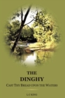 Image for THE DINGHY: CAST THY BREAD UPON THE WATERS