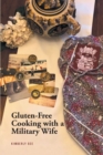 Image for Gluten-Free Cooking with a Military Wife