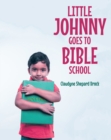 Image for Little Johnny Goes to Bible School