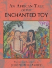 Image for An African Tale of the Enchanted Toy