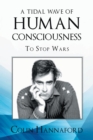 Image for TIDAL WAVE OF HUMAN CONSCIOUSNESS: To Stop Wars