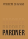 Image for Pardner 3: The Life of a Modern-Day Cowboy