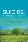 Image for SUICIDE: You don&#39;t have to die to stop suffering