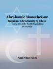 Image for Abrahamic Monotheism : Judaism, Christianity &amp; Islam Nearly 55% of the World&#39;s Populations