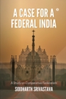 Image for A Case for a Federal India