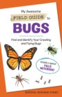 Image for My Awesome Field Guide to Bugs