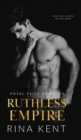 Image for Ruthless Empire : A Dark Enemies to Lovers Romance