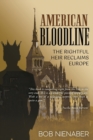 Image for American Bloodline : The Rightful Heir Reclaims Europe