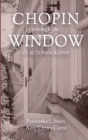Image for Chopin Through the Window : An Autobiography