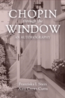 Image for Chopin Through the Window: An Autobiography