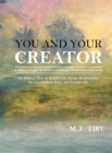 Image for You and Your Creator : A Study in God&#39;s Purpose for Man
