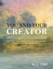 Image for You and Your Creator: A Study in God&#39;s Purpose for Man