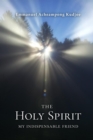 Image for Holy Spirit: My Indispensable Friend