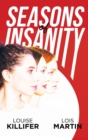 Image for Seasons of Insanity : Two Sisters&#39; Struggle with Their Eldest Sibling&#39;s Mental Illness