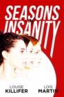 Image for Seasons of Insanity: Two Sisters&#39; Struggle with Their Eldest Sibling&#39;s Mental Illness