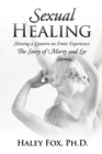 Image for Sexual Healing: Shining a Lantern on Erotic Experience: The Story of Marty and Lee