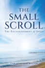 Image for The Small Scroll : The Enlightenment of Jesus